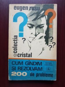 Eugen Rusu - Cum gandim si rezolvam 200 de probleme
