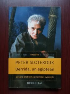Peter Sloterdijk - Derrida, un egiptean. Despre problema piramidei evreiesti