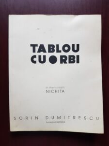 Sorin Dumitrescu - Tablou cu orbi. In memoriam Nichita (2013)