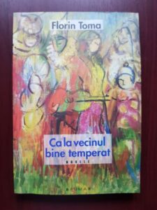 Florin Toma - Ca la vecinul bine temperat (2013)