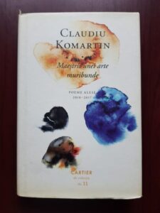 Claudiu Komartin - Maestrii unei arte muribunde (2017, editie cartonata)