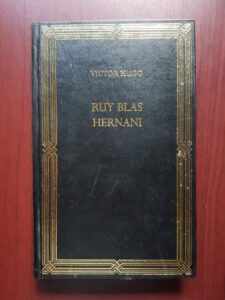 Victor Hugo - Ruy Blas. Hernani (1994, editie cartonata)