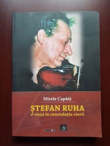 Mirela Capata - Stefan Ruha. O viata in constelatia viorii (2012)