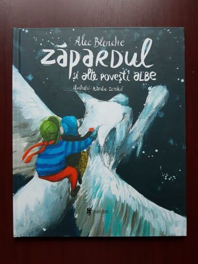 Alec Blenche - Zapardul si alte povesti albe (2018, ilustratii de Karda Zenko)