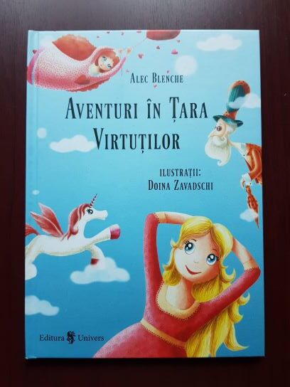 Alec Blenche - Aventuri in tara virtutilor (2018, ilustratii de Doina Zavadschi)