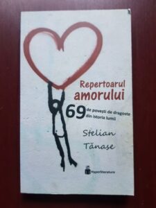 Stelian Tanase - Repertoarul amorului. 69 de povesti de dragoste din istoria lumii