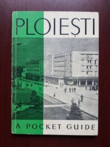 Ioan Grigorescu - Ploiesti. A pocket guide