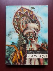 Aurel Lecca, Mihai Gheorghe Andries - Papuasii