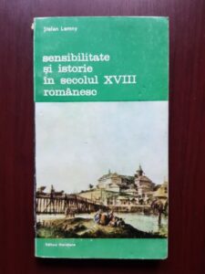Stefan Lemny - Sensibilitate si istorie in secolul XVIII romanesc