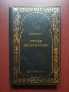 Radu Rosetti - Povesti moldovenesti (1997, editie cartonata)