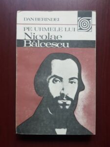 Dan Berindei - Pe urmele lui Nicolae Balcescu