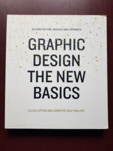 Ellen Lupton, Jennifer Cole Phillips - Graphic Design. The New Basics