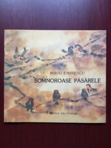 Mihai Eminescu - Somnoroase pasarele (1989, ilustratii de Ileana Ceausu-Pandele)