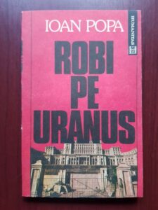Ioan Popa - Robi pe Uranus