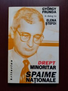 Gyorgy Frunda, Elena Stefoi - Drept minoritar, spaime nationale