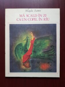 Magda Isanos - Ma scald in zi ca un copil in rau (1982, ilustratii de Wanda Maiorescu)
