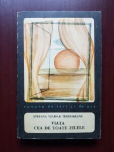 Stefana Velisar Teodoreanu - Viata cea de toate zilele (1969)