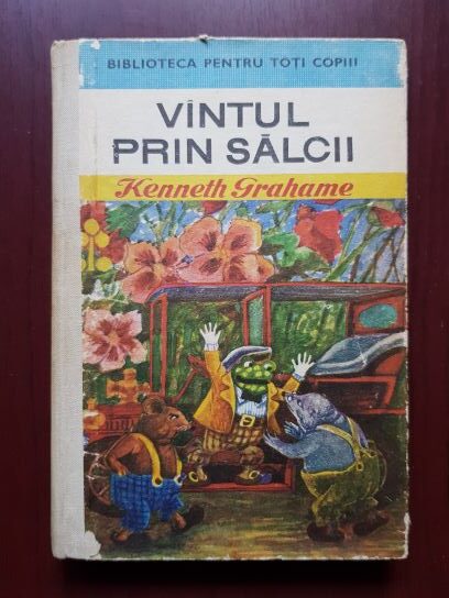 Kenneth Grahame - Vantul prin salcii (1973, editie cartonata)