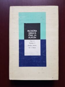 Filosofia greaca pana la Platon volumul 1, partea 1