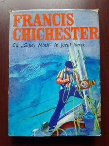 Francis Chichester - Cu Gipsy Moth in jurul lumii (1970, editie cartonata)