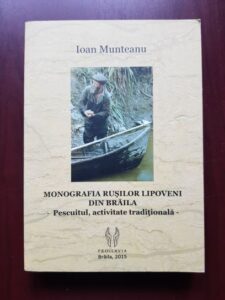 Ioan Munteanu - Monografia rusilor lipoveni din Braila. Pescuitul, activitate traditionala
