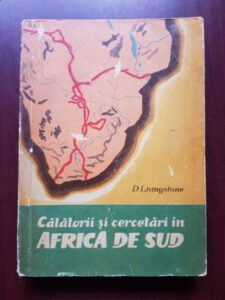 D. Livingstone - Calatorii si cercetari in Africa de Sud