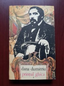 Dana Dumitriu - Printul Ghica volumul 2