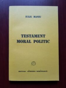 Iuliu Maniu - Testament moral politic