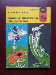 Tudor Opris - Marile prietenii din natura
