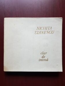 Nichita Stanescu - Clar de inima, versuri de dragoste (1973)