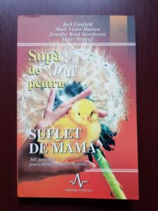 Jack Canfield, Mark Victor Hansen - Supa de pui pentru suflet de mama