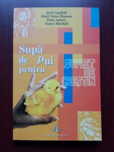 Jack Canfield, Mark Victor Hansen - Supa de pui pentru suflet de crestin