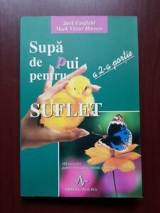 Jack Canfield, Mark Victor Hansen - Supa de pui pentru suflet, a 2-a portie