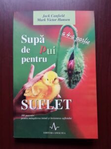Jack Canfield, Mark Victor Hansen - Supa de pui pentru suflet, a 4-a portie