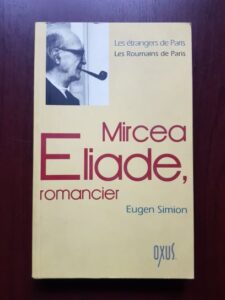 Eugen Simion - Mircea Eliade, romancier