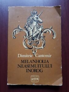 Dimitrie Cantemir - Melanholia neasemuitului inorog (1973)