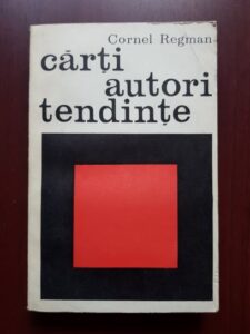 Cornel Regman - Carti, autori, tendinte