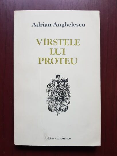 Adrian Anghelescu - Varstele lui Proteu (1984)