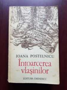 Ioana Postelnicu - Intoarcerea vlasinilor (1981, cu autograful si dedicatia autoarei)