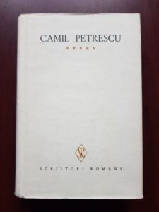 Camil Petrescu - Opere volumul 6 (1984, editie cartonata)