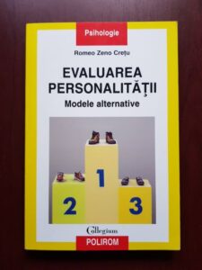 Romeo Zeno Cretu - Evaluarea personalitatii. Modele alternative