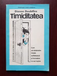 Dianne Doubtfire - Timiditatea. Cum sa dobandim liniste sufleteasca si incredere in noi insine