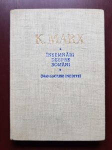 Karl Marx - Insemnari despre romani. Manuscrise inedite (1964, editie cartonata)