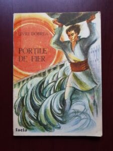 Liviu Dobrea - Portile de Fier (1988, ilustratii de Adrian C. Ionescu)