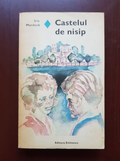 Iris Murdoch - Castelul de nisip