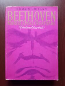 Romain Rolland - Beethoven. Marile epoci creatoare. Cantecul invierii