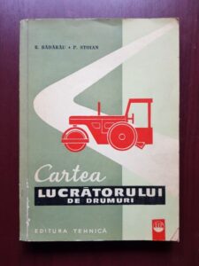 R. Badarau, P. Stoian - Cartea lucratorului de drumuri