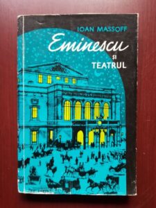 Ioan Massoff - Eminescu si teatrul