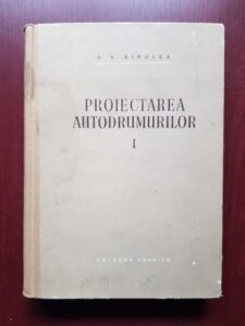 A. K. Birulea - Proiectarea autodrumurilor volumul 1