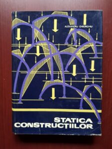 Alexandru Gheorghiu - Statica constructiilor (1968, editie cartonata)